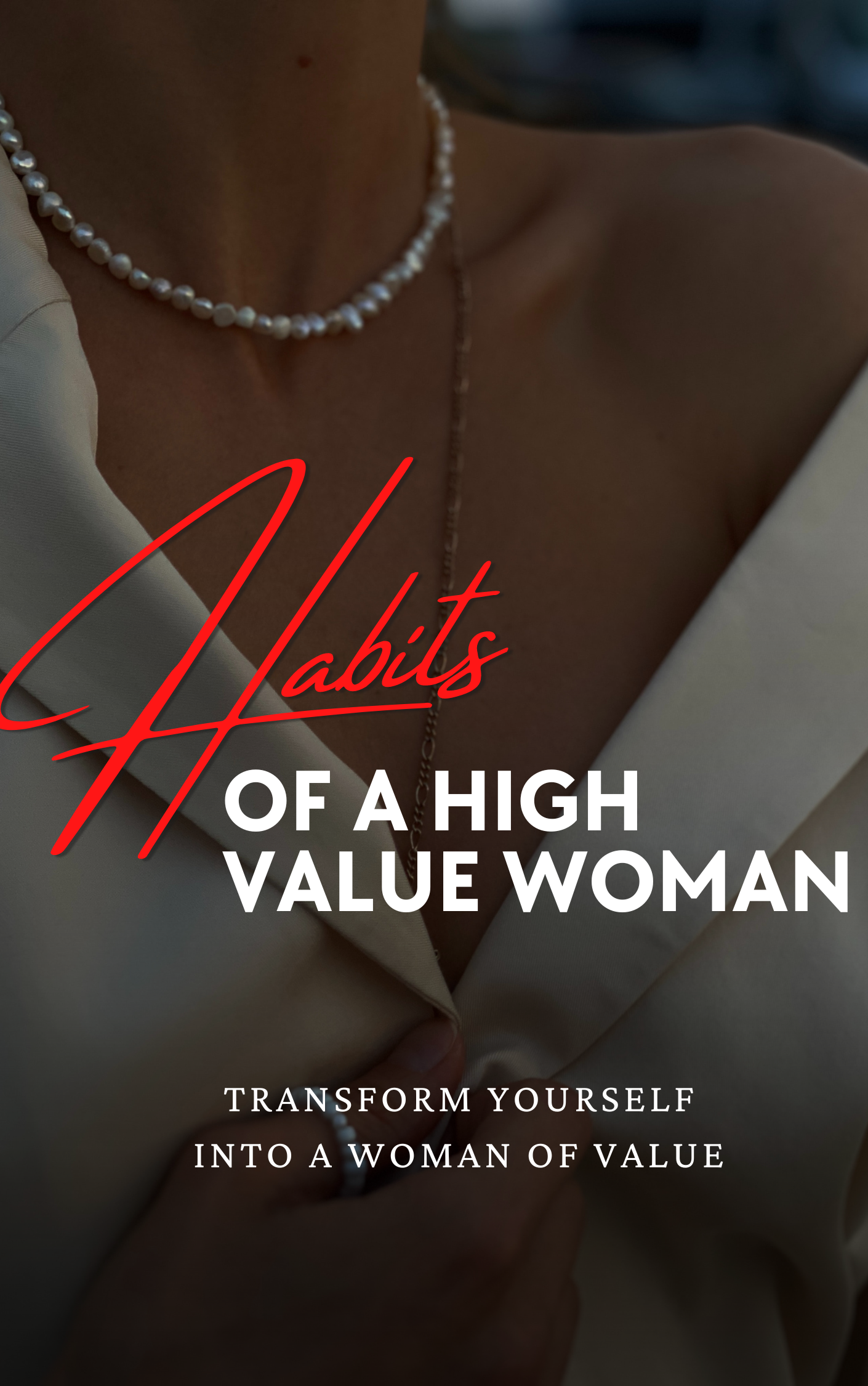 Habits of a High Value Woman